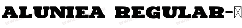 Aluniea Regular字体转换
